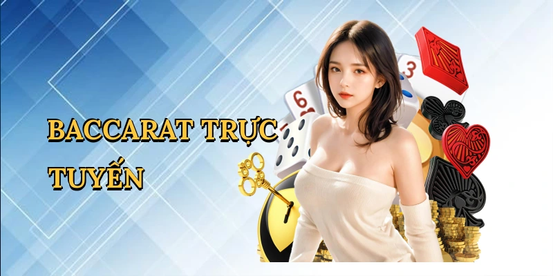 Baccarat trực tuyến