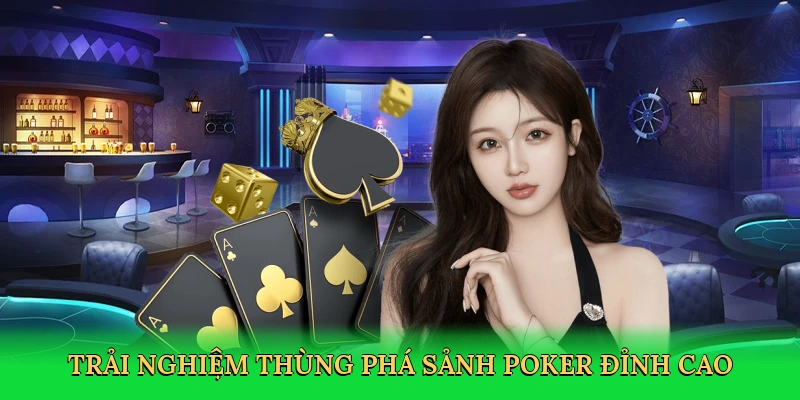 Trải nghiệm thùng phá sảnh poker đỉnh cao tại Onbet