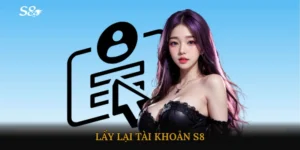 Lấy lại tài khoản s8