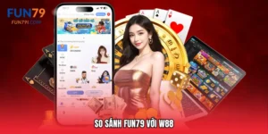 So sánh fun79 với W88